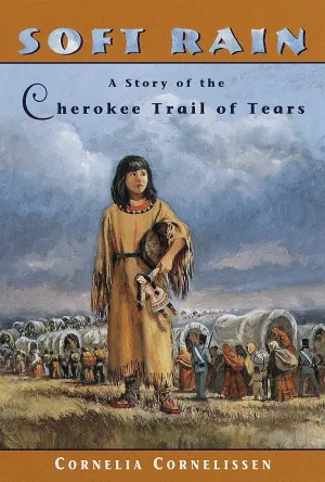 Soft Rain: A Story of the Cherokee Trail of Tears Paperback  November 9, 1999
